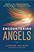 Encountering Angels