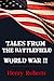 World War 2: Tales From the...