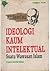 Ideologi Kaum Intelektual by Ali Shariati