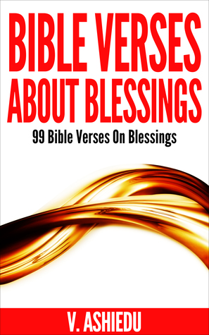 Bible Verses About Blessings: 99 Bible Verses on Blessings