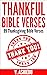 Thankful Bible Verses: 99 T...