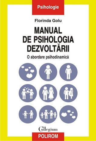 Manual de psihologia dezvoltării: o abordare psihodinamică