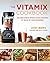 The Vitamix Cookbook: 250 D...