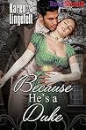 Because He's a Duke (BookStrand Publishing Mainstream) Because He's a Duke (BookStrand Publishing Mainstream)