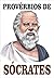 Provérbios de Sócrates