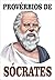 Provérbios de Sócrates by Willian Castro