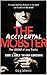 The Accidental Mobster: The Early Years: The Philly World of Joey Trucks