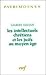Les Intellectuels chrétiens et les juifs au Moyen âge