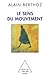 Le sens du mouvement by Alain Berthoz