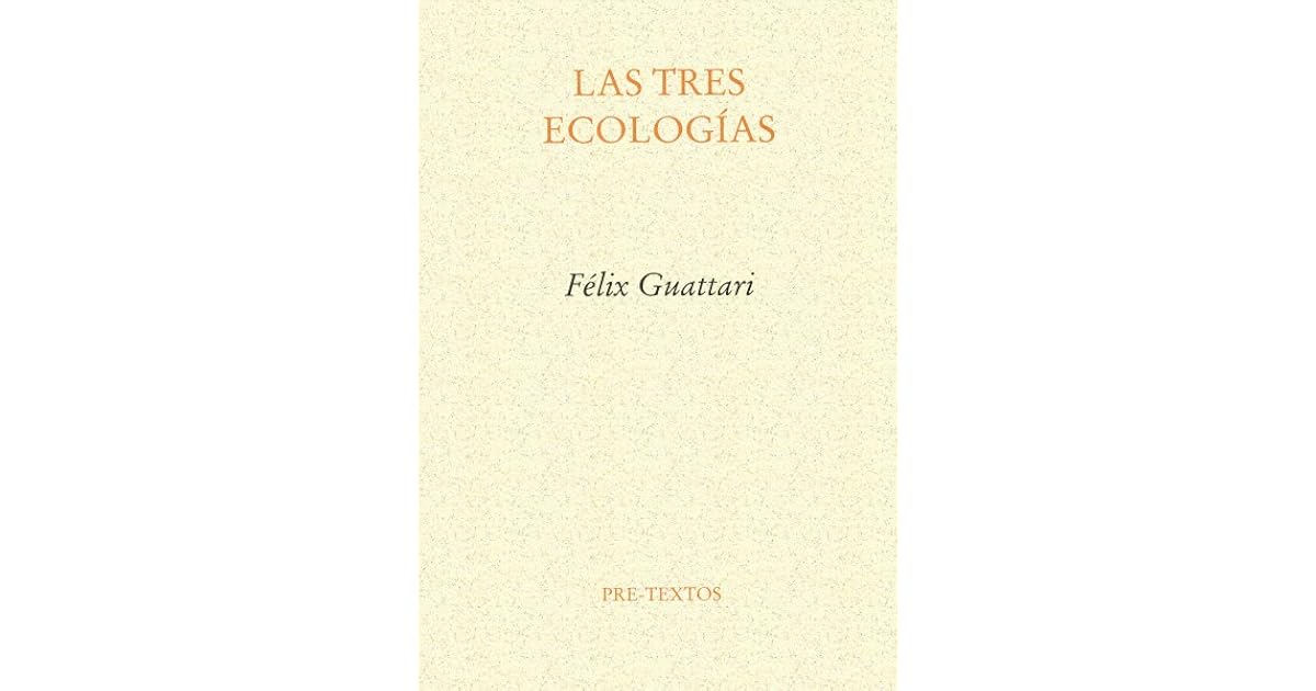 Las Tres Ecologías by Félix Guattari