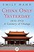 China Only Yesterday, 1850–...