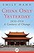 China Only Yesterday, 1850–1950: A Century of Change
