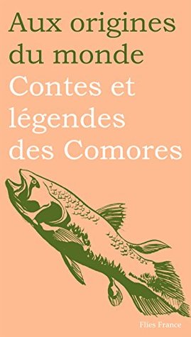 Contes et légendes des Comores (Kindle Edition)