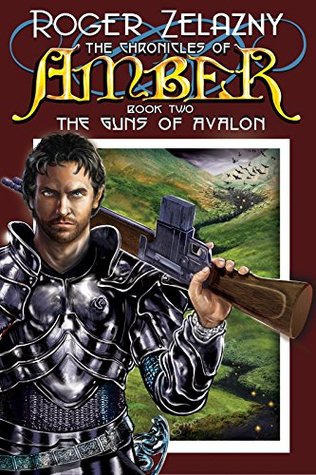 The Guns Of Avalon The Chronicles Of Amber 2 By Roger Zelazny
