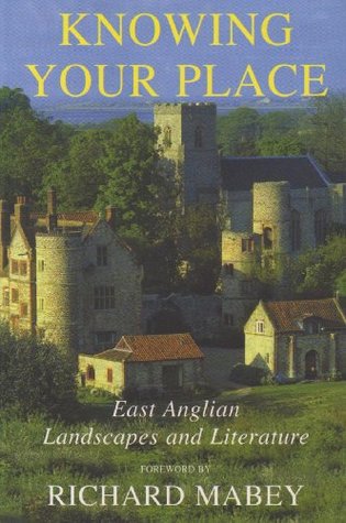 Knowing Your Place: East Anglian Landscapes and Literature (Hardcover)