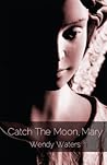 Catch the Moon, Mary