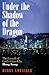 Under the Shadow of the Dragon. The Growth of God's Church in... by Harry Ambacher