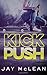 Kick, Push