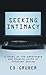 Seeking Intimacy