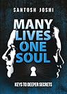 MANY LIVES ONE SOUL: Keys to Deeper Secrets MANY LIVES ONE SOUL: Keys to Deeper Secrets