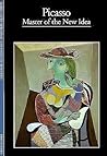 Picasso: Master of the New Idea