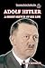 Adolf Hitler: A Short Sketch of His Life (Terramare Book 1)