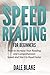 Speed Reading For Beginners: How to Increase Your Reading and Comprehension Speed and Start to Read Faster