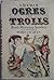 A Book of ogres and trolls