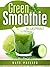 Green smoothie: for natural...