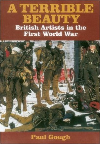 A Terrible Beauty: British Artists in the First World War (Paperback)