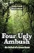 Four Ugly Ambush: the Ballad of a Green Beret