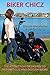Biker Chicz: The Attraction Of Women To Motorcycles And Outlaw Bikers