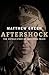 Aftershock: The Untold Story of Surviving Peace