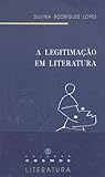 A legitimação em literatura