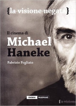 La visione negata – Il cinema di Michael Haneke
