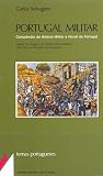 Portugal militar : compêndio de história militar e naval de Portugal