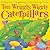 Ten Wriggly Wiggly Caterpillars by Debbie Tarbett