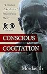 Conscious Cogitation: A Collection of Secular and Philosophical Poetry