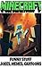 Minecraft: Funny Stuff, Jokes, Memes And Cartoons (Unofficial Minecraft Book)