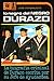 Lo Negro del Negro Durazo: La Biografia Criminal de Durazo, escrita por su Jefe de Ayudantes (Spanish Edition)