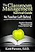 The Classroom Management Survival Guide: No Teacher Left Behind