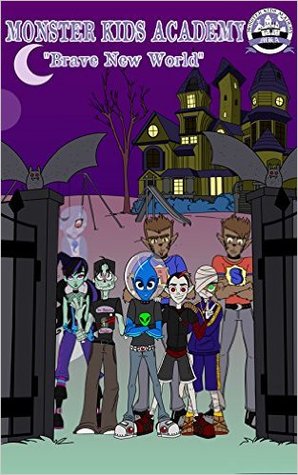 Brave New World (Monster Kids Academy #1)