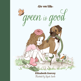 Green is Good (Liv On Life, #2)