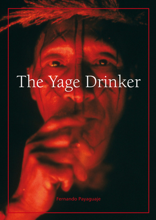 The Yage Drinker (Paperback)
