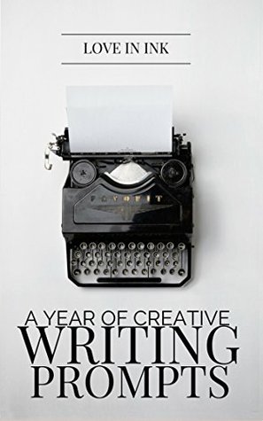 A Year of Creative Writing Prompts (Kindle Edition)