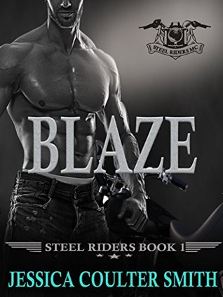 Blaze (Steel Riders M.C., #1)