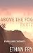 Above The Fog 2: Familiar Enemies (Fog Series)