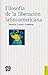 Filosofía de la liberación latinoamericana (Filosofia) (Spanish Edition)