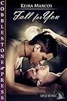 Fall for You by Keira Marcos