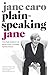 Plain-speaking Jane